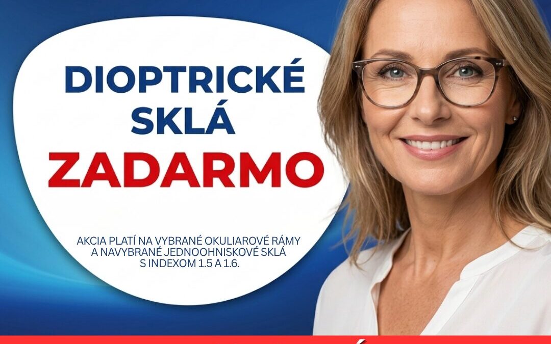 JEDINEČNÁ PONUKA: Získajte dioptrické sklá úplne ZADARMO!